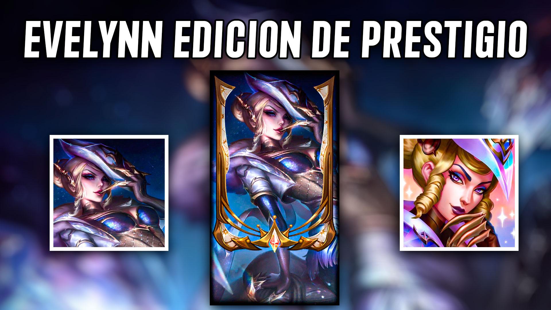 Evelynn forajida edición de prestigio 