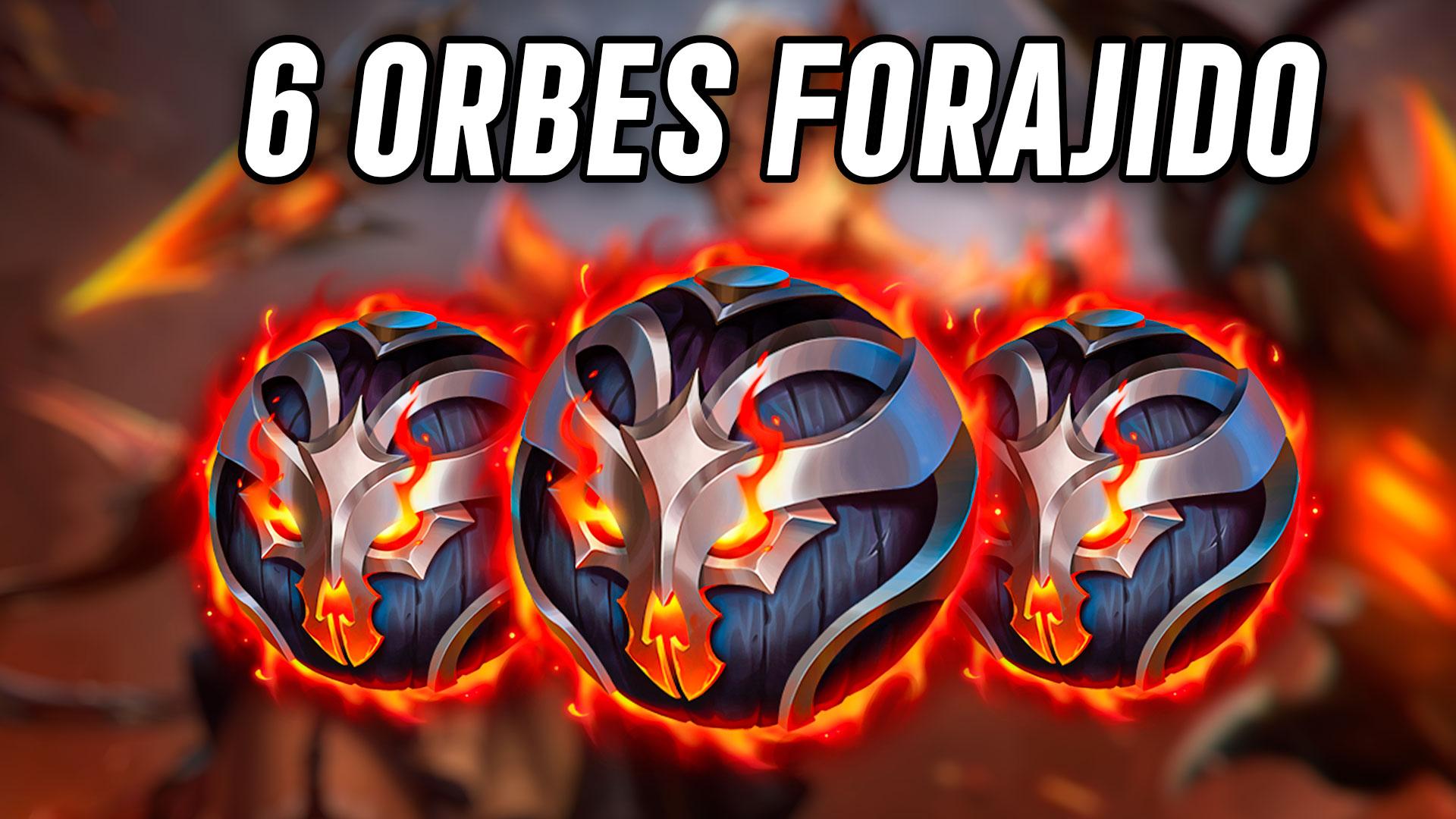 6 orbes de evento forajidos